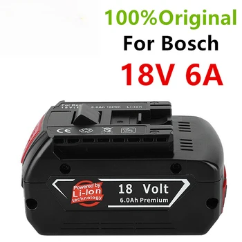 100% Оригинална литиево-йонна акумулаторна батерия 18v 6ah за Bosch 18V 6.0 A Резервна батерия Преносима подмяна на BAT609